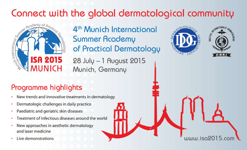 THE 4TH INTERNATIONAL CONGRESS ON PRACTICAL DERMATOLOGY OF INTERNATIONAL SUMMER ACADEMY (ISA). MUNICH, GERMANY. 2015